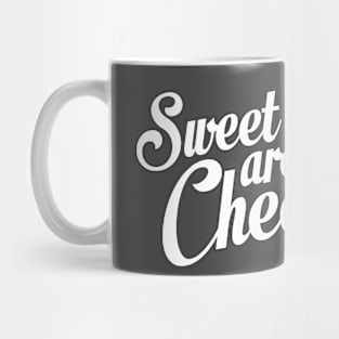 Sweet Dreams Are Made Of Cheese Mug